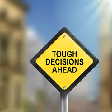 3d tough decisions ahead traffic sign