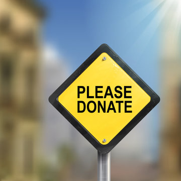 3d illustration of yellow roadsign of please donate