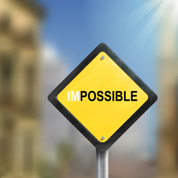 3d illustration of yellow roadsign of impossible possible
